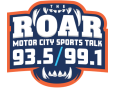 The Roar | Motor City Sports Talk 93.5/99.1