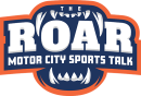 The Roar | Motor City Sports Talk 93.5/99.1